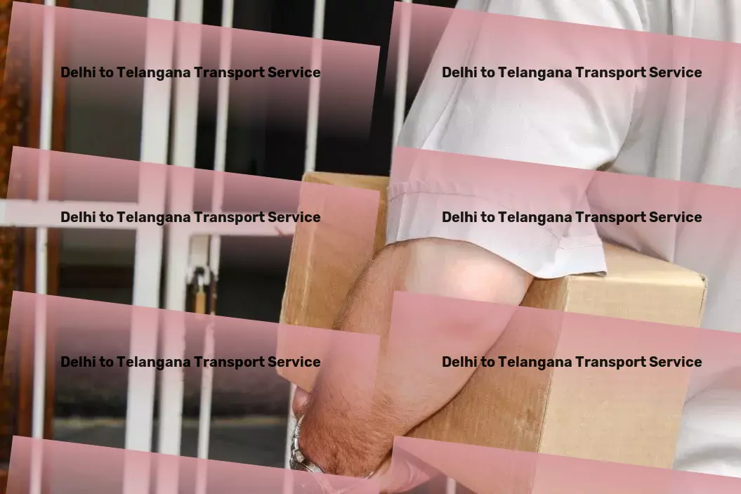 Delhi to Telangana Cargo Freight parcel services